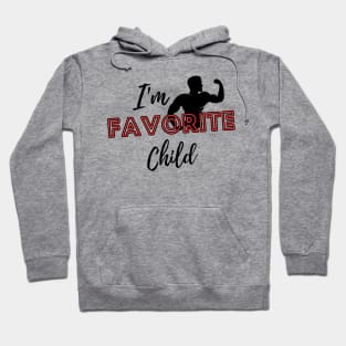 i'm favorite child Hoodie